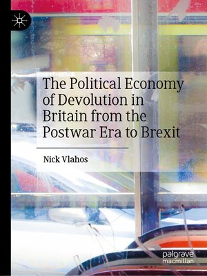 cover image of The Political Economy of Devolution in Britain from the Postwar Era to Brexit
